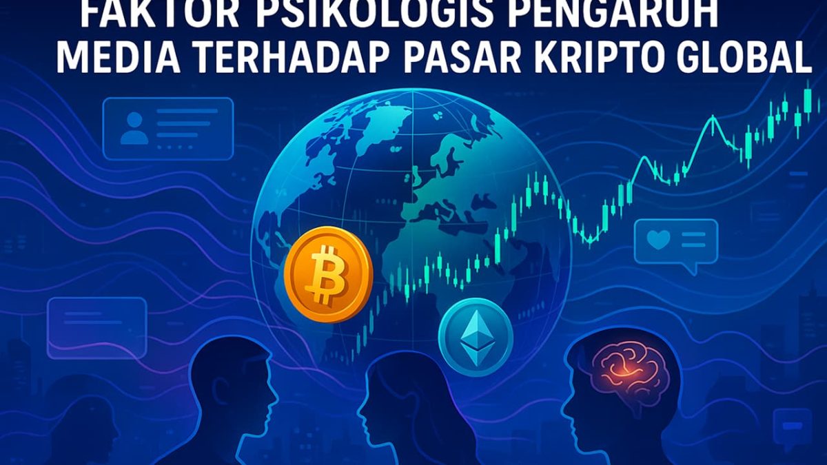 Faktor Psikologis Pengaruh Media Terhadap Pasar Kripto Global